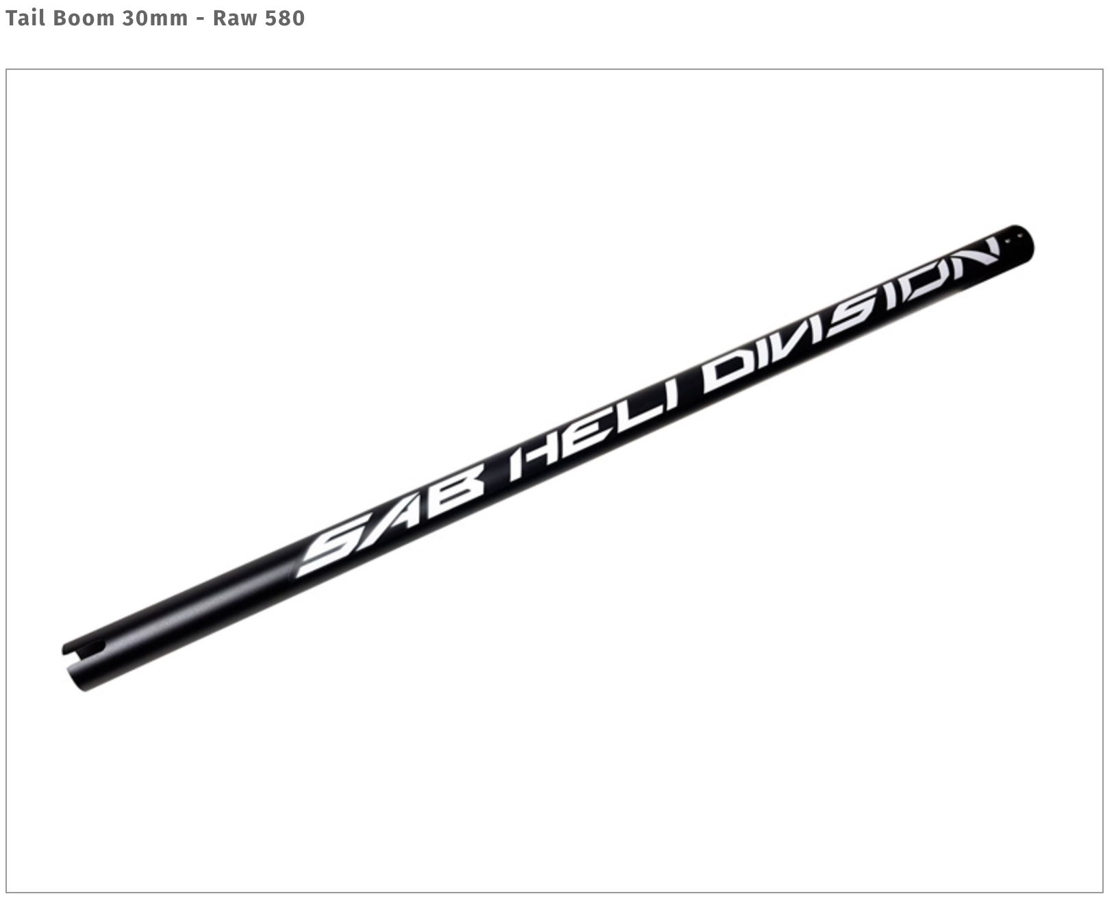Tail Boom 30mm - Raw 580